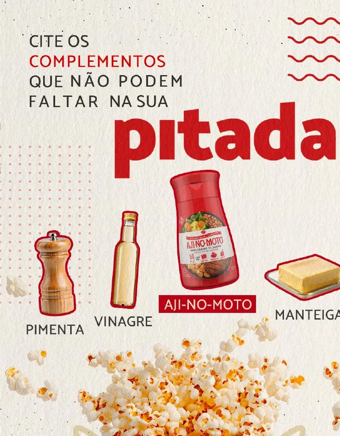 Post: cite os complementos que não podem faltar na sua pitada, com pipoca