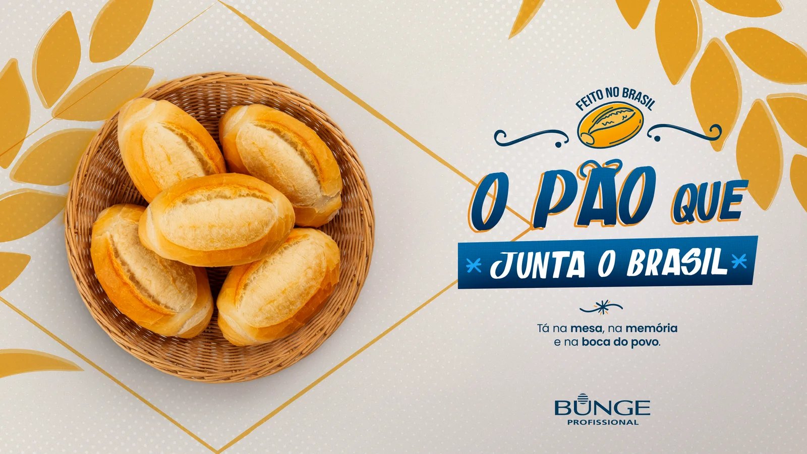 Key visual da campanha: cesta de pão francês e a chamada O pão que junta o Brasil, Bunge Profissional