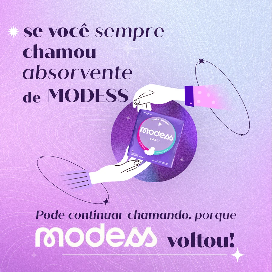 Post: se você sempre chamou absorvente de Modess, pode continuar chamando, porque Modess voltou