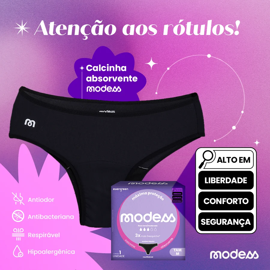 Post: atenção aos rótulos, calcinha absorvente Modess alta em liberdade, conforto e segurança