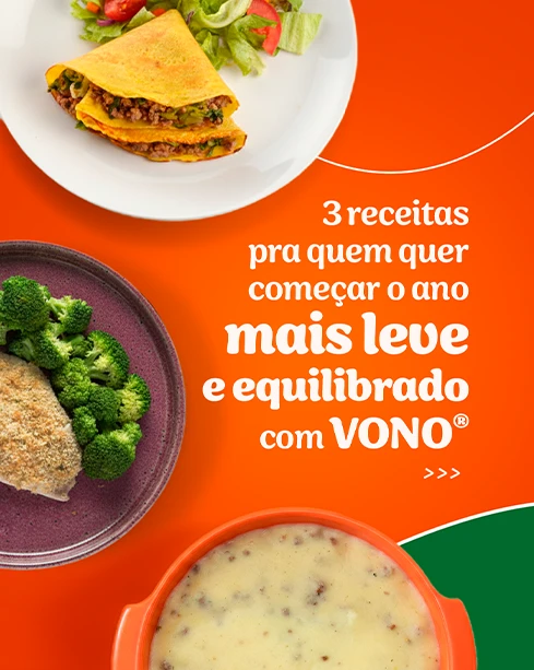 Post: 3 receitas para quem quer começar o ano mais leve e equilibrado com VONO